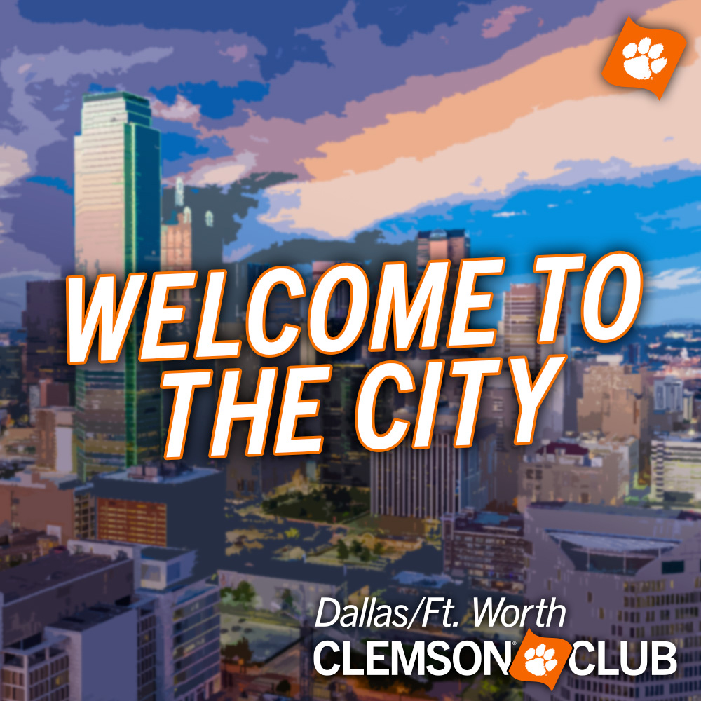 Dallas/Ft. Worth Clemson Club - Welcome to the City