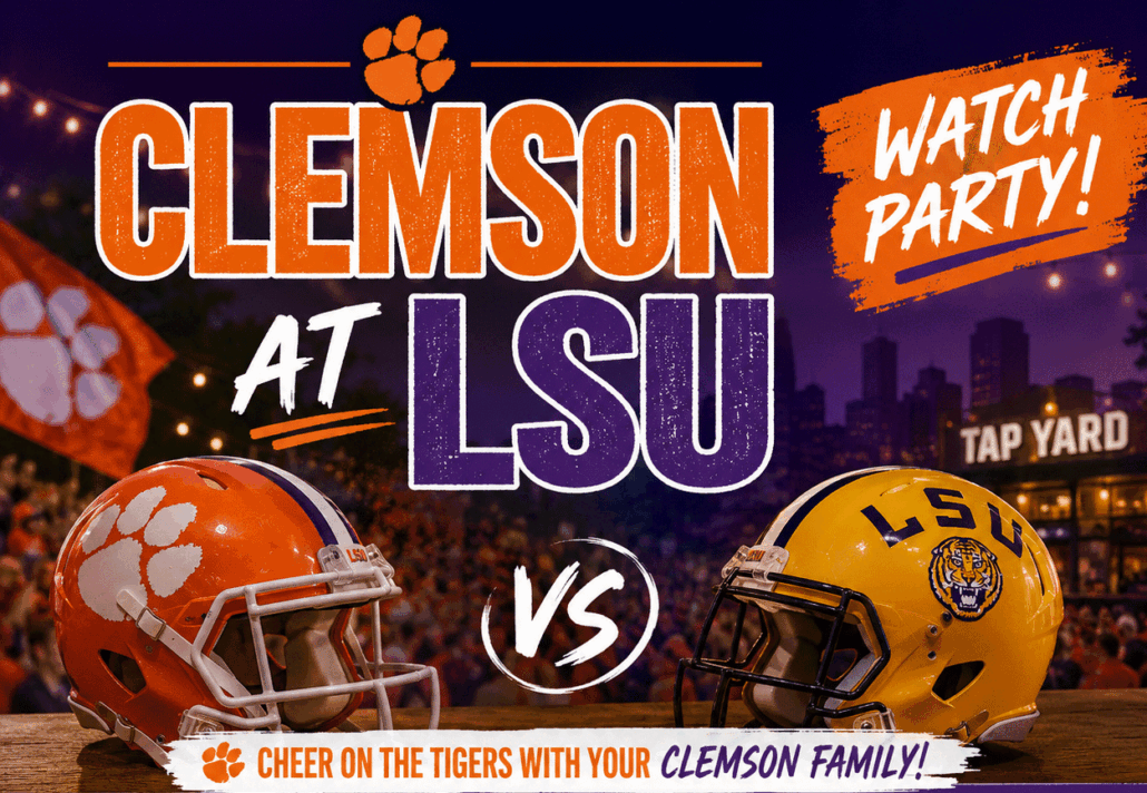 Clemson at LSU watch party at Tap Yard! Cheer on the Tigers with your Clemson Family!