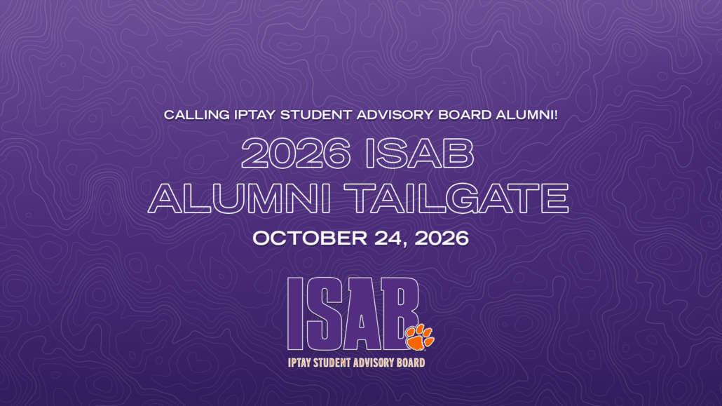 Calling IPTAY Student Advisory Board Alumni! 2026 ISAB Alumni Tailgate-October 24, 2026